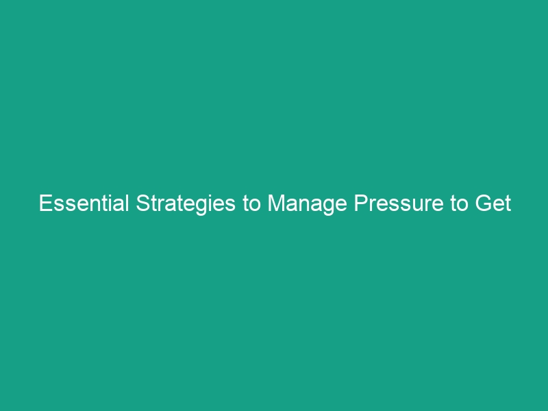 Essential Strategies to Manage Pressure to Get Work Done Safely