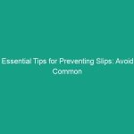 Essential Tips for Preventing Slips: Avoid Common Workplace Risks
