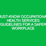 Must-Know Occupational Health Services Guidelines for a Safer Workplace