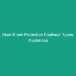 Must-Know Protective Footwear Types: Guidelines for Safety Success