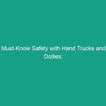Must-Know Safety with Hand Trucks and Dollies: Avoid These Risks