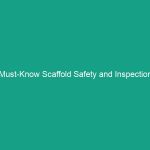 Must-Know Scaffold Safety and Inspection Guidelines to Avoid Risks