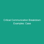Critical Communication Breakdown Examples: Case Studies You Must Know
