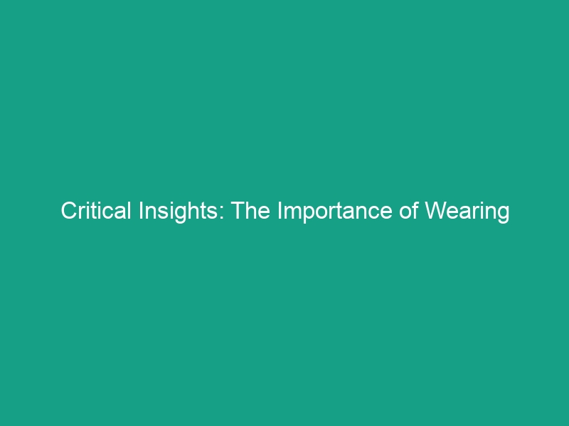 Critical Insights: The Importance of Wearing Helmets for Your Safety
