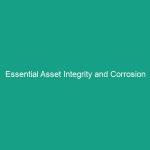 Essential Asset Integrity and Corrosion Management Guidelines You Need