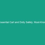 Essential Cart and Dolly Safety: Must-Know Loading Guidelines