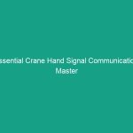 Essential Crane Hand Signal Communication: Master Standard Signals Now!