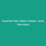 Essential Daily Safety Huddles: Quick Reminders to Start Each Shift Right