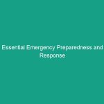 Essential Emergency Preparedness and Response Guidelines You Must Know
