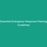 Essential Emergency Response Planning Guidelines to Protect Your Team