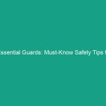 Essential Guards: Must-Know Safety Tips to Protect Your Team Today