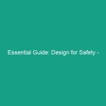 Essential Guide: Design for Safety – Incorporating Safety into Design Phase