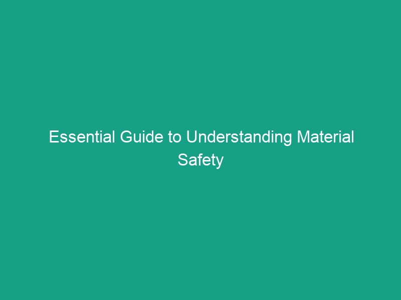 Essential Guide to Understanding Material Safety Data Sheets (MSDS)