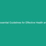 Essential Guidelines for Effective Health and Safety Program Evaluation