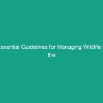 Essential Guidelines for Managing Wildlife in the Workplace Safely