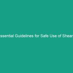 Essential Guidelines for Safe Use of Shears: Avoid Common Risks