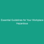 Essential Guidelines for Your Workplace Hazardous Material Inventory