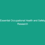 Essential Occupational Health and Safety Research Guidelines You Must Know