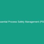 Essential Process Safety Management (PSM) Guidelines to Avoid Risks