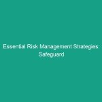 Essential Risk Management Strategies: Safeguard Your Workforce Today!