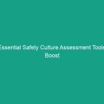 Essential Safety Culture Assessment Tools: Boost Workplace Safety Today!