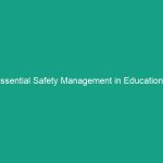 Essential Safety Management in Educational Facilities: Avoid Critical Risks