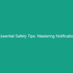 Essential Safety Tips: Mastering Notification Systems in HSE