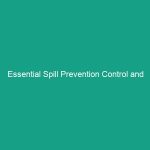Essential Spill Prevention Control and Countermeasures You Must Know