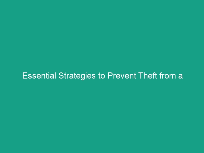 Essential Strategies to Prevent Theft from a Construction Site