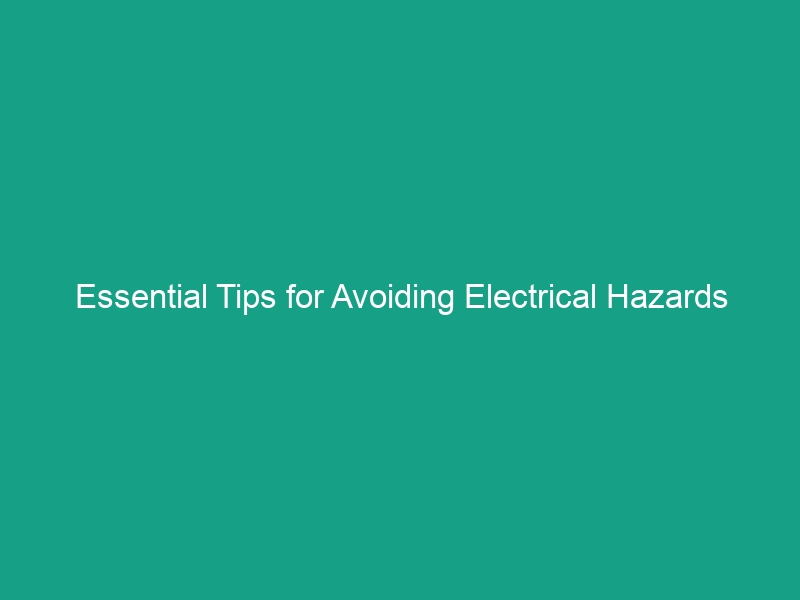 Essential Tips for Avoiding Electrical Hazards During Wet Conditions