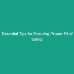 Essential Tips for Ensuring Proper Fit of Safety Footwear at Work