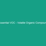 Essential VOC – Volatile Organic Compound Guidelines to Ensure Safety