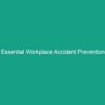Essential Workplace Accident Prevention Guidelines You Must Know