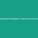Essential Workplace Violence Prevention Guidelines You Must Know