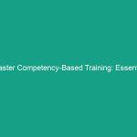 Master Competency-Based Training: Essential Skills for Workforce Safety