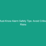 Must-Know Alarm Safety Tips: Avoid Critical Risks in HSE Practices
