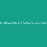 Must-Know Effective Safety Communication Techniques for Workplace Success