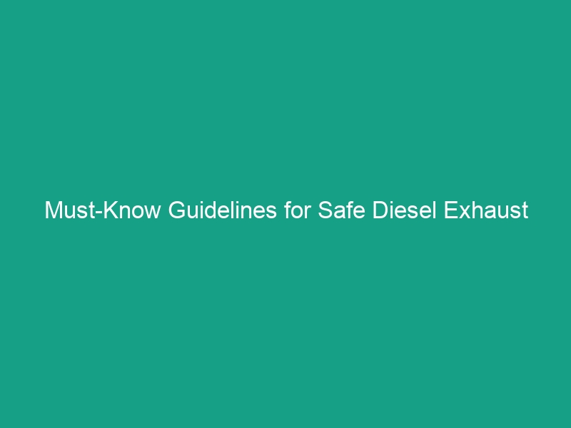 Must-Know Guidelines for Safe Diesel Exhaust Fluid (DEF) Handling
