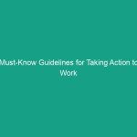 Must-Know Guidelines for Taking Action to Work Safe Every Day