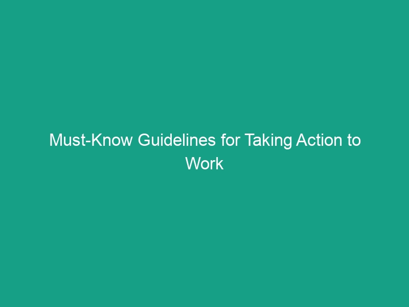 Must-Know Guidelines for Taking Action to Work Safe Every Day