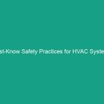 Must-Know Safety Practices for HVAC Systems: Avoid Risks Today!