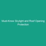 Must-Know Skylight and Roof Opening Protection Tips to Avoid Risks