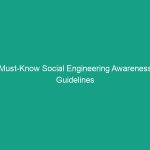 Must-Know Social Engineering Awareness Guidelines to Protect Your Team