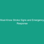 Must-Know Stroke Signs and Emergency Response Guidelines for Safety