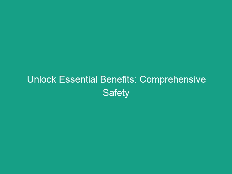 Unlock Essential Benefits: Comprehensive Safety Training Programs You Need