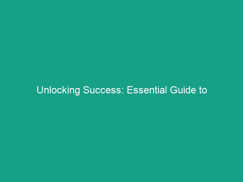 Unlocking Success: Essential Guide to Psychological Safety in Teams