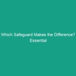 Which Safeguard Makes the Difference? Essential Tips for HSE Success