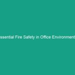Essential Fire Safety in Office Environments: Protect Your Workplace