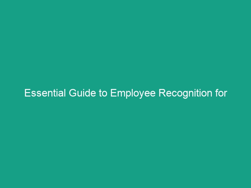 Essential Guide to Employee Recognition for Safety: Rewarding Safe Behaviors