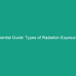 Essential Guide: Types of Radiation Exposure in the Workplace Explained
